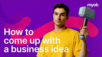 How to come up with a business idea